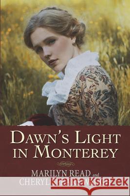 Dawn's Light in Monterey Marilyn Read Cheryl Spears Waugh  9781950481026 Tranquility Press