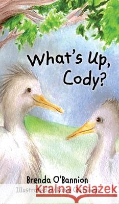 What's Up, Cody? Brenda O'Bannion, Katie Quinlivan 9781950481187