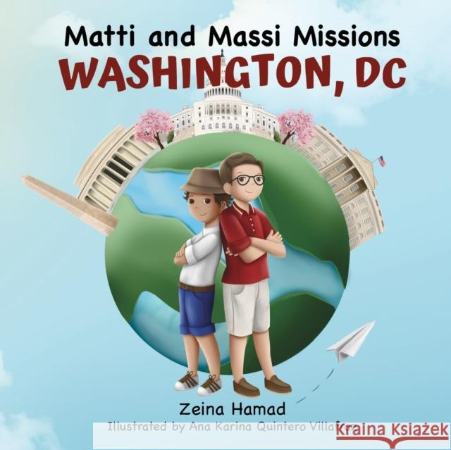 Matti and Massi Missions Washington, DC Zeina Hamad, Ana Karina Quintero Villafraz 9781950484362