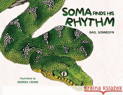 Soma Finds His Rhythm Gail Sonnesyn Andrea Crane 9781950484997 Spring Cedars LLC