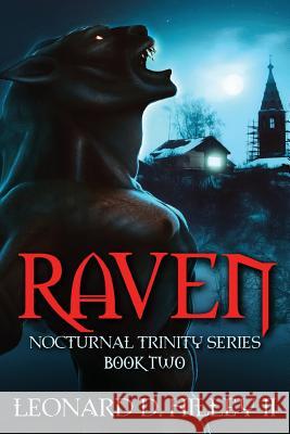 Raven: Nocturnal Trinity Series: Book Two Leonard D. Hille Daniela Owergoor 9781950485116 Deimosweb Publishing