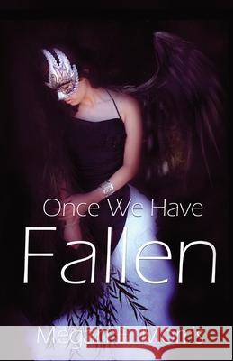Once We Have Fallen Megan E. Morris 9781950490820