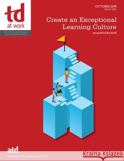 Create an Exceptional Learning Culture Jacque Burandt 9781950496044