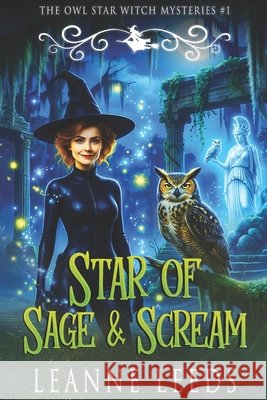 Star of Sage & Scream Leanne Leeds 9781950505463