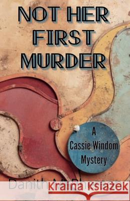 Not Her First Murder Danith McPherson 9781950506163 Wayward Serpent