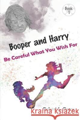 Be Careful What You Wish For Perry, Robert L. 9781950518005
