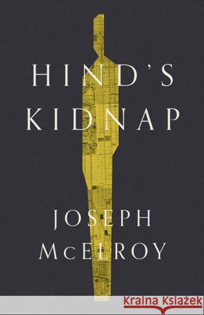 Hind's Kidnap Joseph McElroy 9781950539314