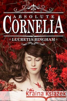 Absolute Cornelia Lucretia Bingham 9781950544042 Rand-Smith LLC