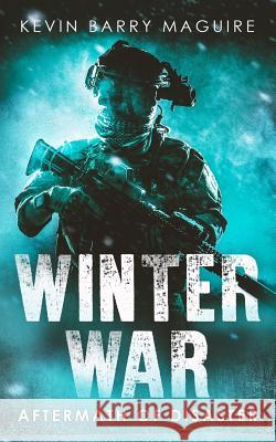 Winter War: Aftermath of Disaster Book 4 Miles Rost Kevin Barry Maguire 9781950550029
