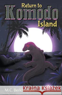 Return to Komodo Island Berkhousen, M. C. 9781950560080 Progressive Rising Phoenix Press, LLC