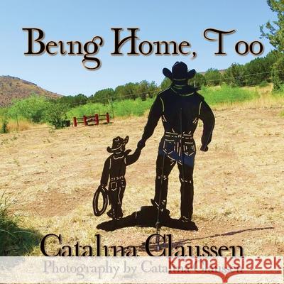 Being Home, Too Catalina Claussen 9781950560592 Progressive Rising Phoenix Press