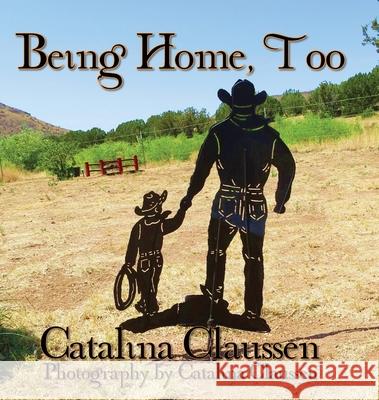 Being Home, Too Catalina Claussen 9781950560608 Progressive Rising Phoenix Press