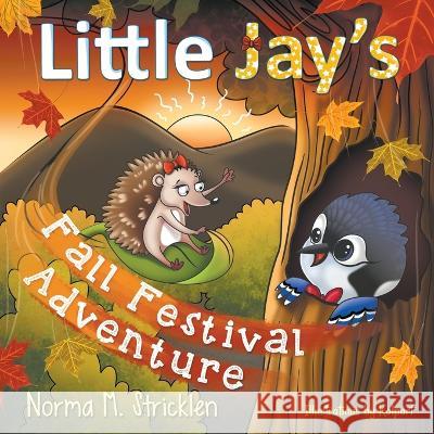 Little Jay's Fall Festival Adventure Norma M. Stricklen Kalpart 9781950560936 Progressive Rising Phoenix Press, LLC