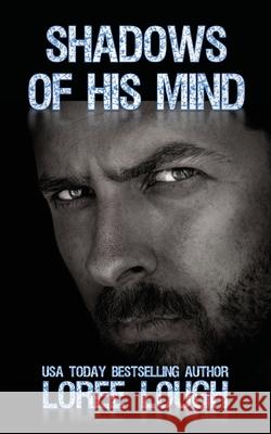 Shadows of His Mind: Book 2 of The Shadows Series Loree Lough 9781950560950 Progressive Rising Phoenix Press