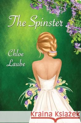 The Spinster Chloe Laube 9781950562312 Chloe Laube