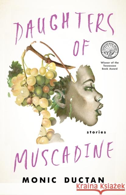 Daughters of Muscadine: Stories Monic Ductan 9781950564552 Fireside Industries