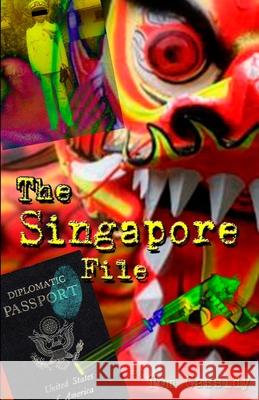 The Singapore File Tom Cassidy 9781950565344 Gordian Knot Books