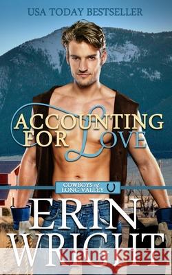 Accounting for Love: An Enemies-to-Lovers Western Romance Wright, Erin 9781950570041 Wright's Romance Reads