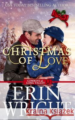 Christmas of Love: A Small Town Holiday Western Romance Wright, Erin 9781950570089 Wright's Romance Reads