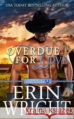 Overdue for Love: A Secret Baby Western Romance Wright, Erin 9781950570096 Wright's Romance Reads