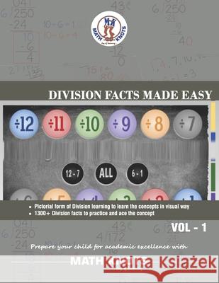 Division Facts Made Easy Raksha Pothapragada Ritvik Pothapragada Gowri M. Vemuri 9781950573509 Math-Knots LLC