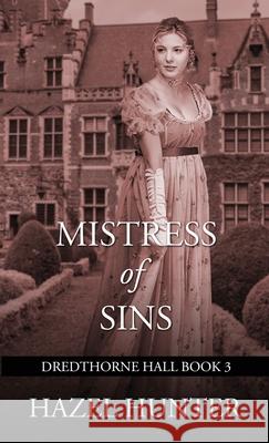 Mistress of Sins (Dredthorne Hall Book 3): A Gothic Romance Hazel Hunter 9781950575183 Hazel Hunter