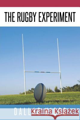 The Rugby Experiment Dallas Higgs 9781950580286 Bookwhip Company