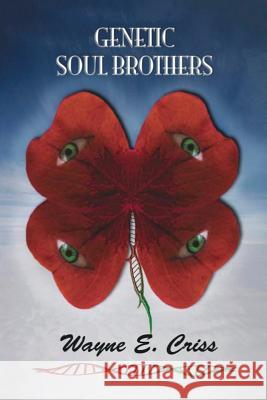 Genetic Soul Brothers Wayne E. Criss 9781950580323