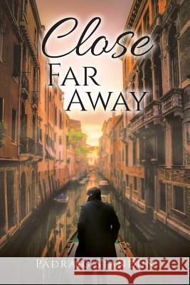 Close Far Away Padraig Standun 9781950580347 Bookwhip Company