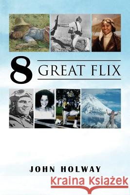 8 Great Flix John Holway 9781950580569