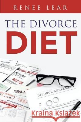 The Divorce Diet Renee Lear 9781950580729 Bookwhip Company