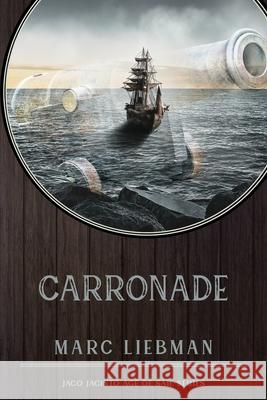 Carronade Marc Liebman 9781950586899 Penmore Press LLC