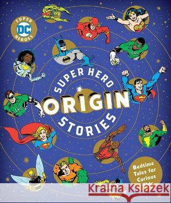 Super Hero Origin Stories Julie Merberg 9781950587254 Downtown Bookworks