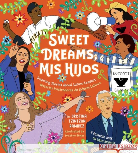 Sweet Dreams, MIS Hijos: Inspiring Bedtime Stories about Latino Leaders Tzintzún Ramirez, Cristina 9781950587339 Downtown Bookworks