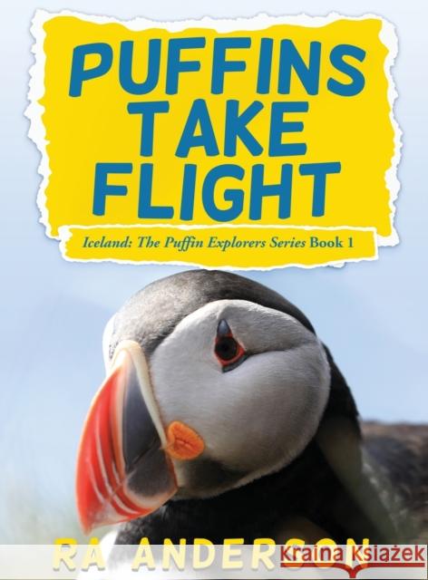 Puffins Take Flight Anderson, Ra 9781950590063 My Favorite Books Publishing Company, LLC