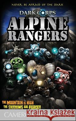 Alpine Rangers Cameron Alexander Rhett Pennell 9781950594030 Bickering Owls Publishing