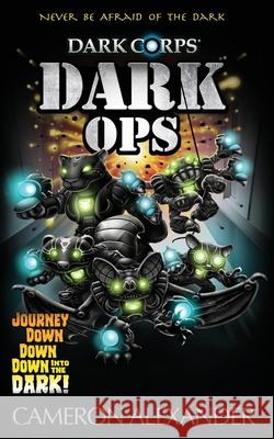 Dark Ops Cameron Alexander Rhett Pennell 9781950594139 Bickering Owls Publishing