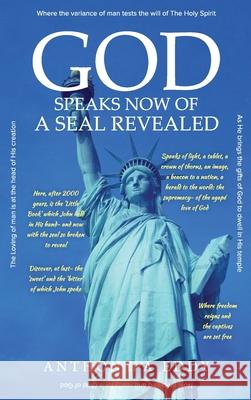 GOD Speaks Now of a Seal Revealed Anthony A. Eddy 9781950596218 Bookwhip Company