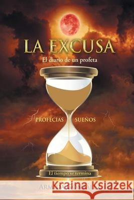 La Excusa: El diario de un profeta Gonz 9781950596645