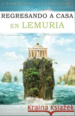 Regresando a Casa En Lemuria Laura Mitre Charmian Redwood 9781950608478