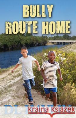 Bully Route Home DL Havlin   9781950613007 Taylor and Seale Publishers