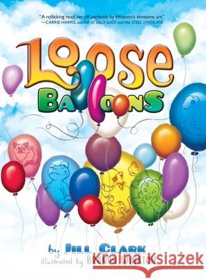 Loose Balloons Jill Clark 9781950613069