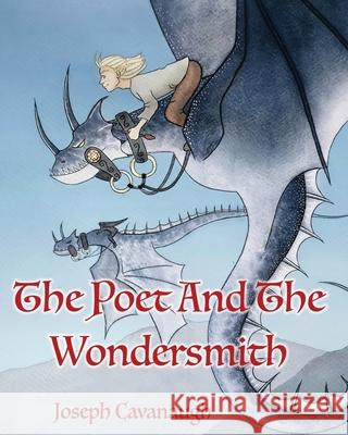 The Poet and the Wondersmith Joseph Cavanaugh 9781950613571 Taylor and Seale Publishing