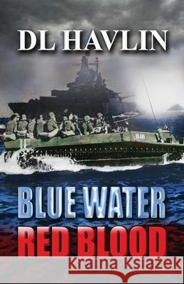 Blue Water, Red Blood D L Havlin 9781950613816 Taylor and Seale Publishing