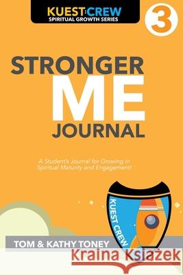 Stronger Me Journal 3 Kathy Toney Tom Toney 9781950616190