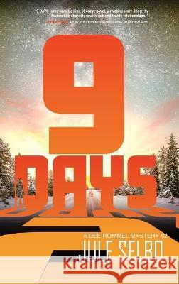 9 Days: A Dee Rommel Mystery Jule Selbo   9781950627554 Pandamoon Publishing