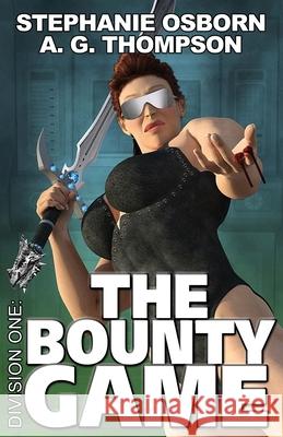 The Bounty Game Stephanie Osborn, Darrell Osborn, A G Thompson 9781950633296
