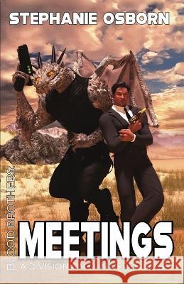 Meetings Stephanie Osborn Gray 9781950633333 Chromosphere Press