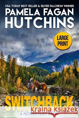 Switchback: A Patrick Flint Novel Pamela Fagan Hutchins 9781950637362 Skipjack Publishing