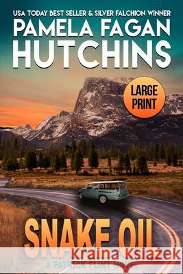 Snake Oil: A Patrick Flint Novel Pamela Fagan Hutchins 9781950637805 Skipjack Publishing
